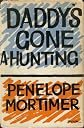 Daddy's Gone A-hunting