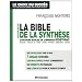 La bible de la synth�se : Aux concours �coles de commerce post-bac Acces, Atout+3, EBS, Pass, Prism, Sesame, Team