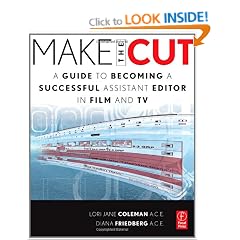 Make the Cut: A Guide to Becoming a Successful Assistant Editor in Film and TV