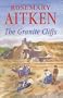 The Granite Cliffs (Severn House Large Print)