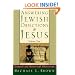 Answering Jewish Objections to Jesus: General and Historical Objections