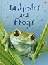 Tadpoles and Frogs (Beginners Nature, Level 1)