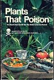 Plants That Poison: An Illustrated Guide to Plants Poisonous to Man