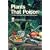Plants That Poison: An Illustrated Guide to Plants Poisonous to Man