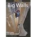 How to Climb: Big Walls (How To Climb Series)