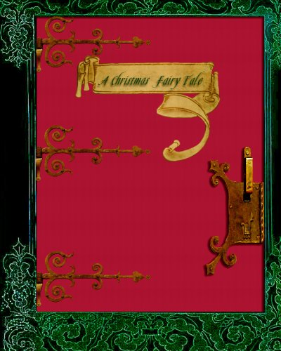 A Christmas Fairy Tale: A Delightful Modern Day Fairy Tale