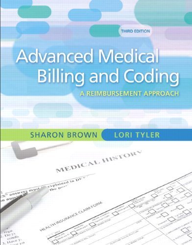 Guide to Advanced Medical Billing: A Reimbursement Approach (3rd Edition) by Sharon Brown (2013-03-11)