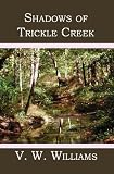 Shadows of Trickle Creek