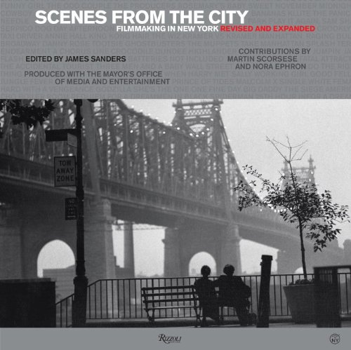 scenes from the city filmmaking in new york revised and expanded