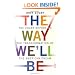 The Way We'll Be: The Zogby Report on the Transformation of the American Dream