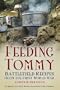 Trench Cookbook: Battlefield Recipes from the First World War