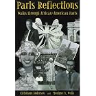 Paris Reflections: Walks through African-American Paris by Christiann Anderson and Monique Y. Wells
