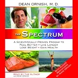 The Spectrum: A Scientifically Proven Program to Feel Better, Live Longer, Lose Weight, and Gain Health