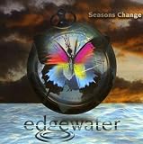 Edgewater -  Seasons Change