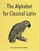 Books : The Alphabet for Classical Latin