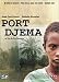 DVD : Port Djema