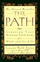 The Path: Creating Your Mission Statement for Work and for Life