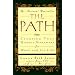 The Path: Creating Your Mission Statement for Work and for Life