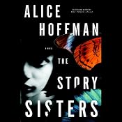 The Story Sisters: A Novel | [Alice Hoffman]