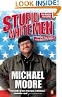 Stupid White Men...