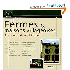 Fermes & maisons villageoises : 30 Exemples de r�habilitation