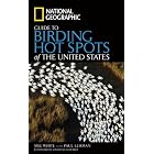 National Geographic Guide to Birding Hot Spots of the United States (National Geographic... by  Mel White and Jonathan Alderfer