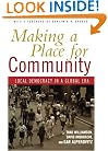 Making a Place for Community: Local Democracy in a Global Era