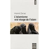 L'islamisme, vrai visage de l'islampar Hamid Zanaz