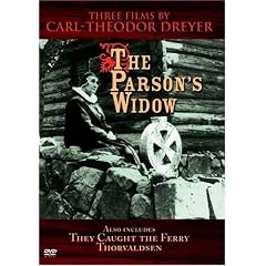 The Parson's Widow : Three Films by Carl Theodor Dreyer