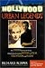 Hollywood Urban Legends: The Truth Behind All Those Delightfully Persistent Myths of Films, Television, and Music