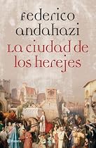 La cuidad de los herejes/The city of herejes