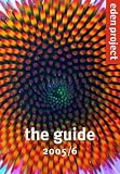 Eden Project: The Guide (Eden Project)