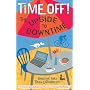 Time Off! The Upside to Downtime