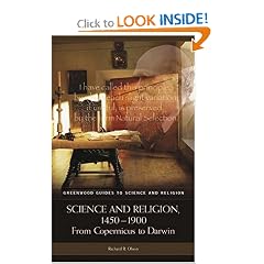 Science and Religion, 1450-1900: From Copernicus to Darwin (Greenwood Guides to Science and Religion)