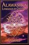 Alawashka: The Original Language and Vibrational Source of Creation