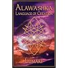 Alawashka: The Original Language and Vibrational Source of Creation