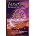 Alawashka: The Original Language and Vibrational Source of Creation