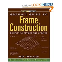 Graphic Guide to Frame Construction: Details for Builders and Designers (For Pros by Pros)