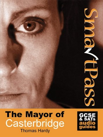 "The Mayor of Casterbridge": SmartPass Audio Education Study Guides (Gcse Audio Revision Guides)