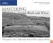 Mastering Digital Black and White: A Photographer's Guide to High Quality Black-and-White Imaging and Printing (Digital Process and Print)