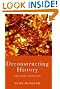 Deconstructing History