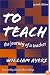 To Teach: The Journey of a Teacher