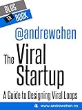 The Viral Startup: A Guide to Designing Viral Loops
