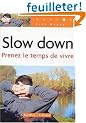 Slow Down : Prenez le temps de vivre