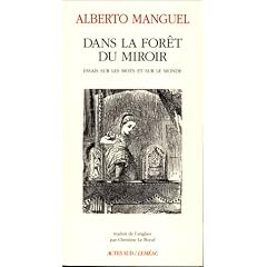 Dans la for�t du miroir. Essai sur les mots et sur le monde