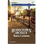 Hometown Honey (Harlequin American Romance Series)