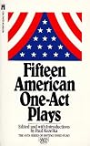 Fifteen American One Act Plays (Anta Series of Distinguished Plays)