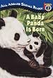 A Baby Panda Is Born (All Aboard Science Reader)