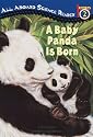 A Baby Panda Is Born (All Aboard Science Reader)
