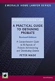 A Practical Guide to Obtaining Probate (Emerald Home Lawyer)